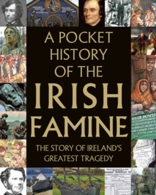 A Pocket History of the Irish Famine