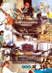Work with Ionising Radiation, Paperback Book Work with Ionising Radiation, Paperback Book