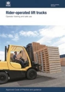 Rider-operated lift trucks : operator training and safe use, Paperback / softback Book Rider-operated lift trucks : operator training and safe use, Paperback / softback Book