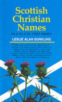 Scottish Christian Names : A.to Z.of First Names, Paperback Book Scottish Christian Names : A.to Z.of First Names, Paperback Book