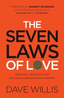The Seven Laws of Love : Essential Principles for Building Stronger Relationships, Paperback Book The Seven Laws of Love : Essential Principles for Building Stronger Relationships, Paperback Book