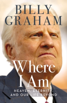 Where I Am : Heaven, Eternity, and Our Life Beyond, Hardback Book Where I Am : Heaven, Eternity, and Our Life Beyond, Hardback Book