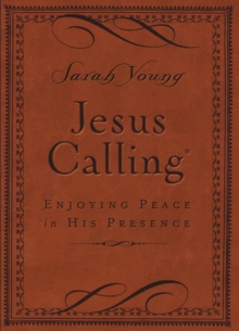 Jesus Calling, Small Brown Leathersoft, With Scripture References : Enjoying Peace In His Presence (A 365-Day Devotional)