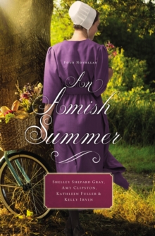 An Amish Summer : Four Novellas, Paperback Book An Amish Summer : Four Novellas, Paperback Book