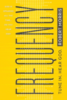 Frequency : Tune In. Hear God., Paperback Book Frequency : Tune In. Hear God., Paperback Book