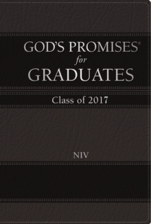 God's Promises for Graduates: Class of 2017 - Black : New International Version, Hardback Book God's Promises for Graduates: Class of 2017 - Black : New International Version, Hardback Book