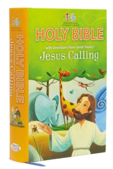 ICB, Jesus Calling Bible for Children, Hardcover : with Devotions from Sarah Young's Jesus Calling, Hardback Book ICB, Jesus Calling Bible for Children, Hardcover : with Devotions from Sarah Young's Jesus Calling, Hardback Book