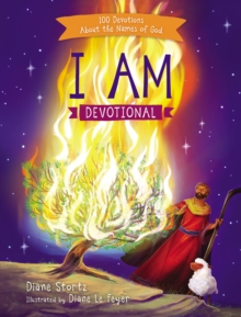 I Am Devotional : 100 Devotions About the Names of God, Hardback Book I Am Devotional : 100 Devotions About the Names of God, Hardback Book
