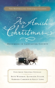 An Amish Christmas : December in Lancaster County, Paperback Book An Amish Christmas : December in Lancaster County, Paperback Book