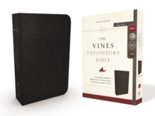 The NKJV, Vines Expository Bible, Genuine Leather, Black, Comfort Print : A Guided Journey Through the Scriptures with Pastor Jerry Vines, Leather / fine binding Book The NKJV, Vines Expository Bible, Genuine Leather, Black, Comfort Print : A Guided Journey Through the Scriptures with Pastor Jerry Vines, Leather / fine binding Book