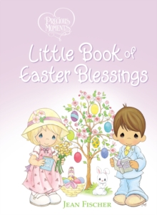 Precious Moments Little Book of Easter Blessings, Board book Book Precious Moments Little Book of Easter Blessings, Board book Book