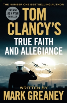 Tom Clancy's True Faith and Allegiance, Hardback Book Tom Clancy's True Faith and Allegiance, Hardback Book