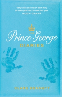 The Prince George Diaries,, Hardback Book The Prince George Diaries,, Hardback Book