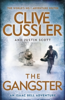 The Gangster : Isaac Bell #9, Hardback Book The Gangster : Isaac Bell #9, Hardback Book