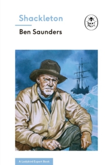 Shackleton (A Ladybird Expert Book), Hardback Book Shackleton (A Ladybird Expert Book), Hardback Book