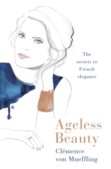 Ageless Beauty : Discover the best-kept beauty secrets from the editors at Vogue Paris