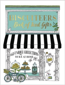 Biscuiteers Book of Iced Gifts, Hardback Book Biscuiteers Book of Iced Gifts, Hardback Book