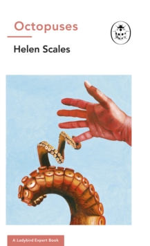 Octopuses: A Ladybird Expert Book, Hardback Book Octopuses: A Ladybird Expert Book, Hardback Book