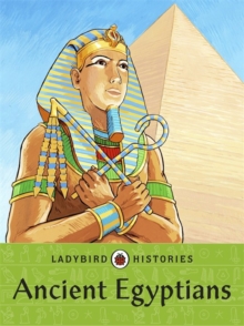 Ladybird Histories: Ancient Egyptians, Paperback Book Ladybird Histories: Ancient Egyptians, Paperback Book