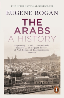 The Arabs : A History - Second Edition, Paperback Book The Arabs : A History - Second Edition, Paperback Book