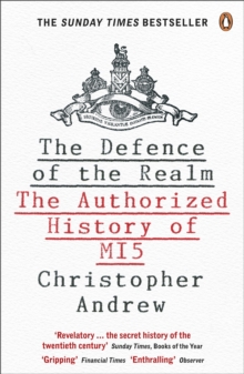 The Defence of the Realm : The Authorized History of MI5