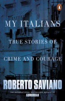 My Italians : True Stories of Crime and Courage