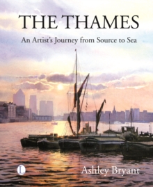The Thames : An Artist's Journey, Paperback / softback Book The Thames : An Artist's Journey, Paperback / softback Book