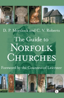The Guide to Norfolk Churches, Paperback Book The Guide to Norfolk Churches, Paperback Book