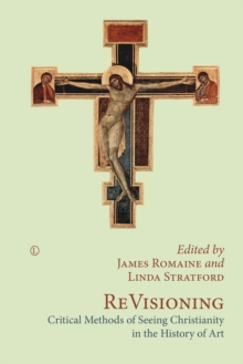 ReVisioning : Critical Methods of Seeing Christianity in the History of Art