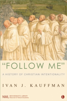 Follow Me : A History of Christian Intentionality