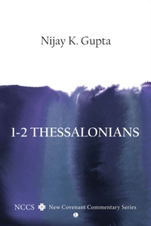 1-2 Thessalonians : A New Covenant Commentary