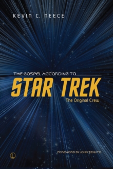 The Gospel According to Star Trek : The Original Crew