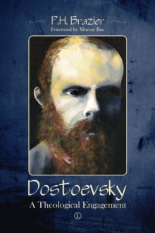 Dostoevsky : A Theological Engagement