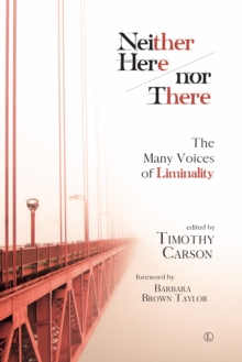 Neither Here nor There : The Many Voices of Liminality