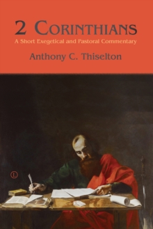 2 Corinthians : A Short Exegetical and Pastoral Commentary