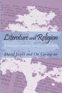 Literature and Religion : A Dialogue between China and the West