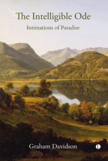 The The Intelligible Ode : Intimations of Paradise