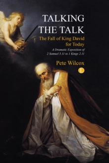 Talking the Talk : A dramatic exposition of 2 Samuel 5.11 to 1 Kings 2.11