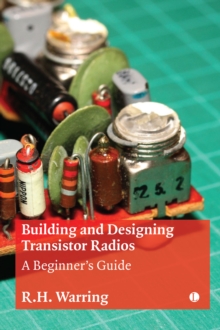 Building And Designing Transistor Radios : A Beginner's Guide