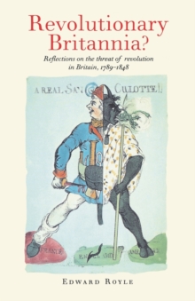 Revolutionary Britannia? : Reflections on the Threat of Revolution in Britain, 1789-1848