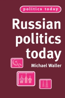 Russian Politics Today, Paperback / softback Book Russian Politics Today, Paperback / softback Book