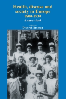 Health, Disease and Society in Europe, 1800-1930 : A Sourcebook, Paperback Book Health, Disease and Society in Europe, 1800-1930 : A Sourcebook, Paperback Book