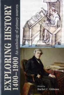 Exploring History 1400-1900 : An Anthology of Primary Sources, Paperback Book Exploring History 1400-1900 : An Anthology of Primary Sources, Paperback Book