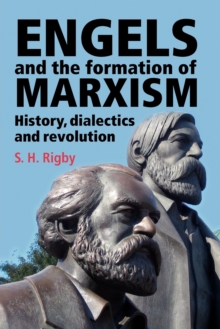 Engels and the Formation of Marxism, Paperback / softback Book Engels and the Formation of Marxism, Paperback / softback Book