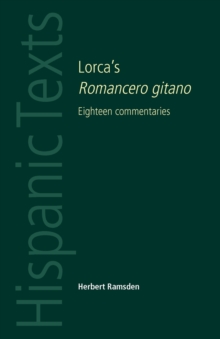 Lorca'S Romancero Gitano : Eighteen Commentaries, Paperback / softback Book Lorca'S Romancero Gitano : Eighteen Commentaries, Paperback / softback Book