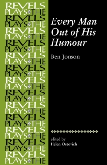 Every Man out of His Humour : Ben Jonson, Paperback / softback Book Every Man out of His Humour : Ben Jonson, Paperback / softback Book