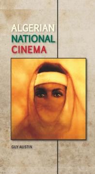 Algerian National Cinema, Hardback Book Algerian National Cinema, Hardback Book