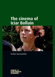The Cinema of Iciar BollaiN, Hardback Book The Cinema of Iciar BollaiN, Hardback Book