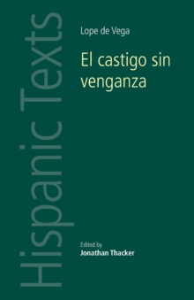 El Castigo Sin Venganza : Lope De Vega Carpio, Paperback / softback Book El Castigo Sin Venganza : Lope De Vega Carpio, Paperback / softback Book