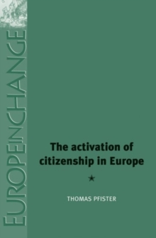 The Activation of Citizenship in Europe, Hardback Book The Activation of Citizenship in Europe, Hardback Book